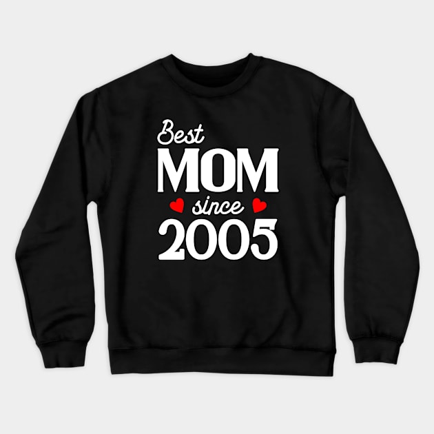 Best Mom since 2005 Crewneck Sweatshirt by cecatto1994